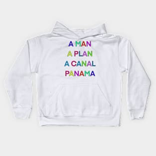 A MAN A PLAN A CANAL PANAMA PALINDROME Kids Hoodie